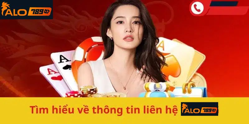 Lý Do Chọn Liên Hệ Alo789